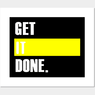 Get It Done White Posters and Art